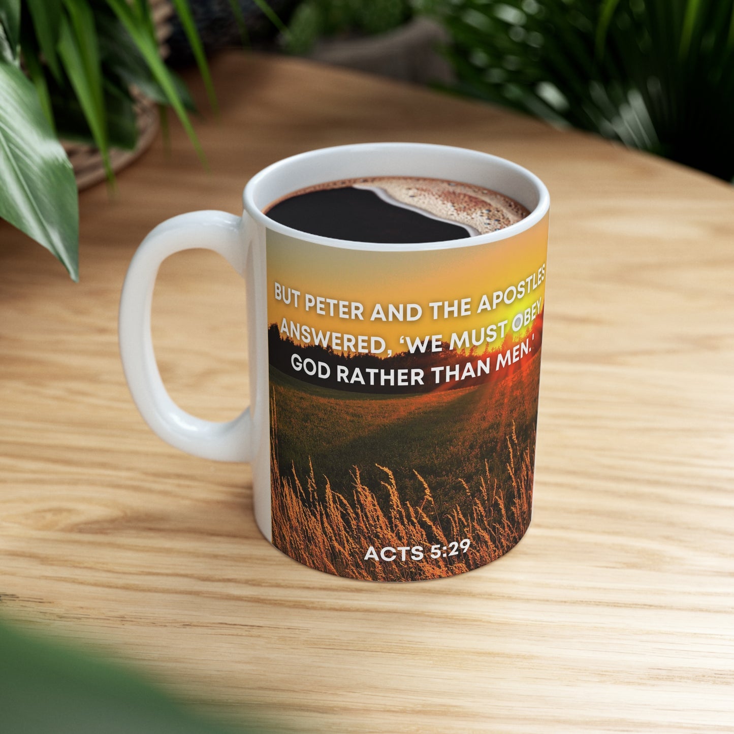 Acts 5:29 - Ceramic Mug 11oz