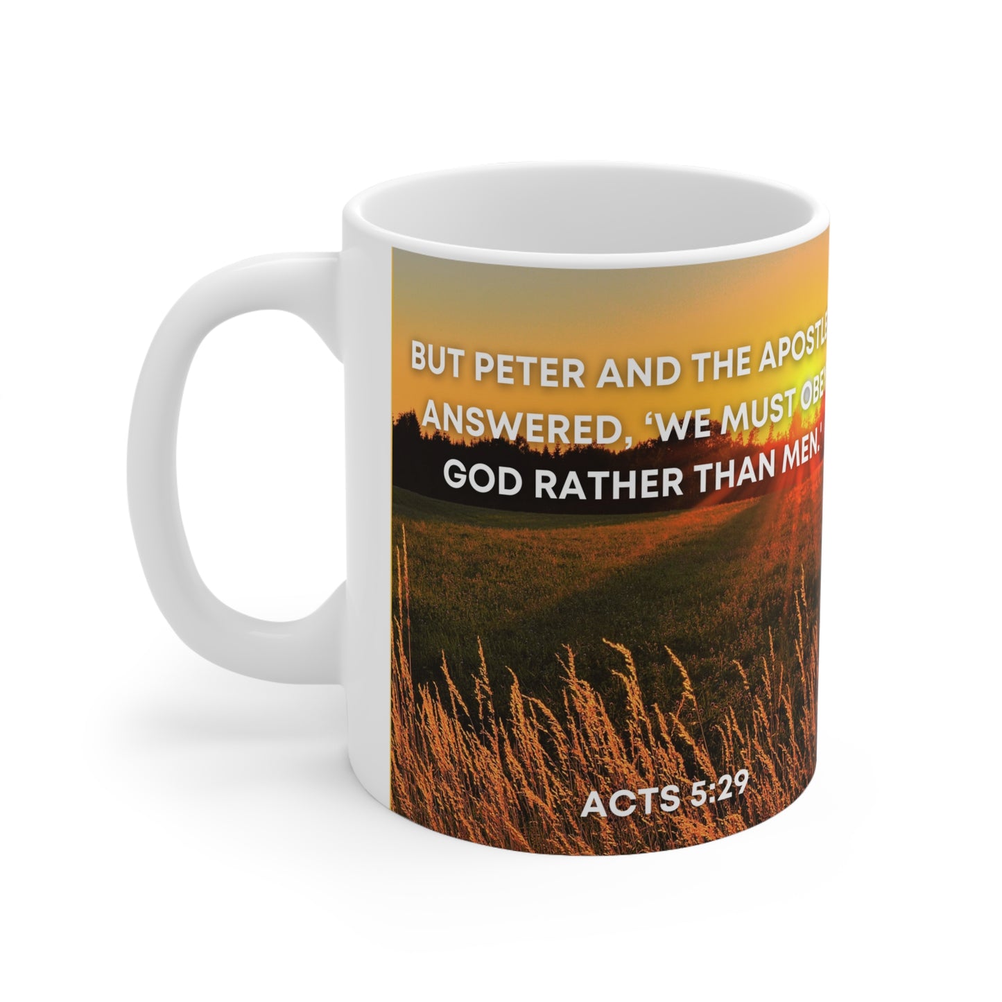 Acts 5:29 - Ceramic Mug 11oz