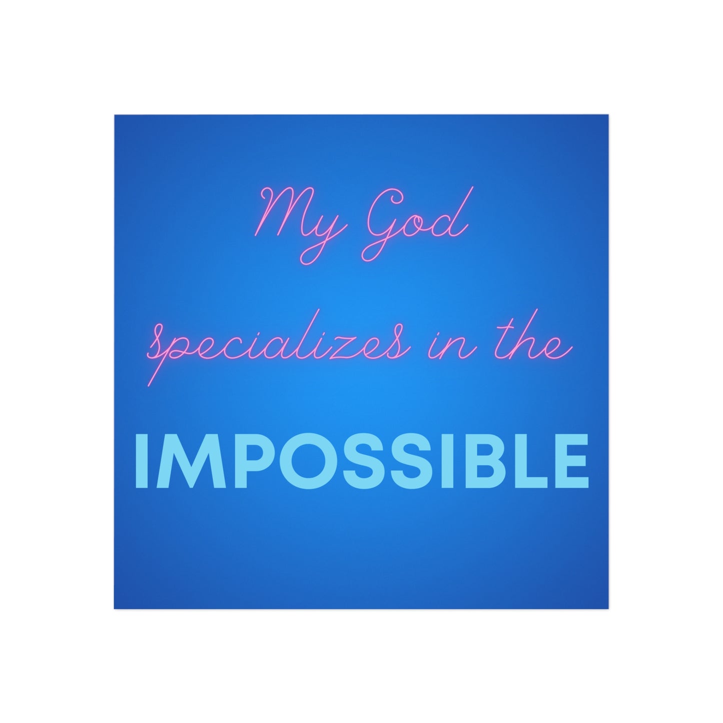 My God Specializes in the Impossible - Square Magnet