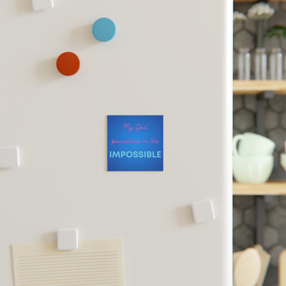 My God Specializes in the Impossible - Square Magnet
