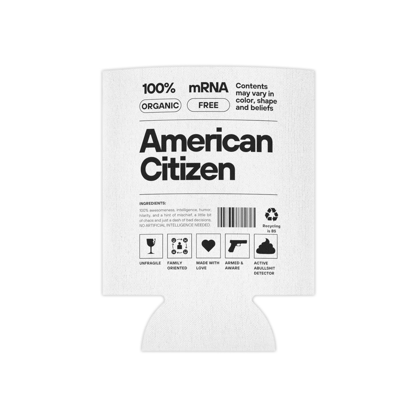 100% American Citizen - Can Cooler