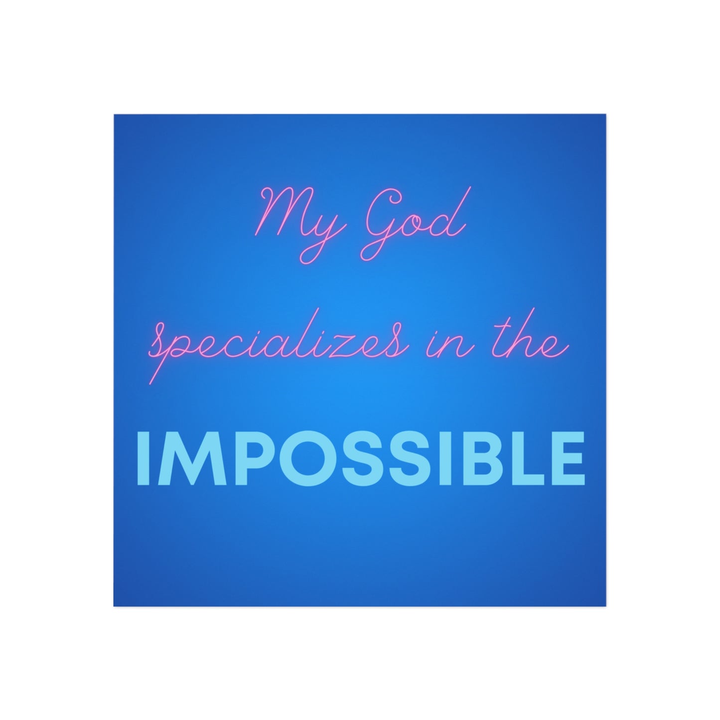 My God Specializes in the Impossible - Square Magnet