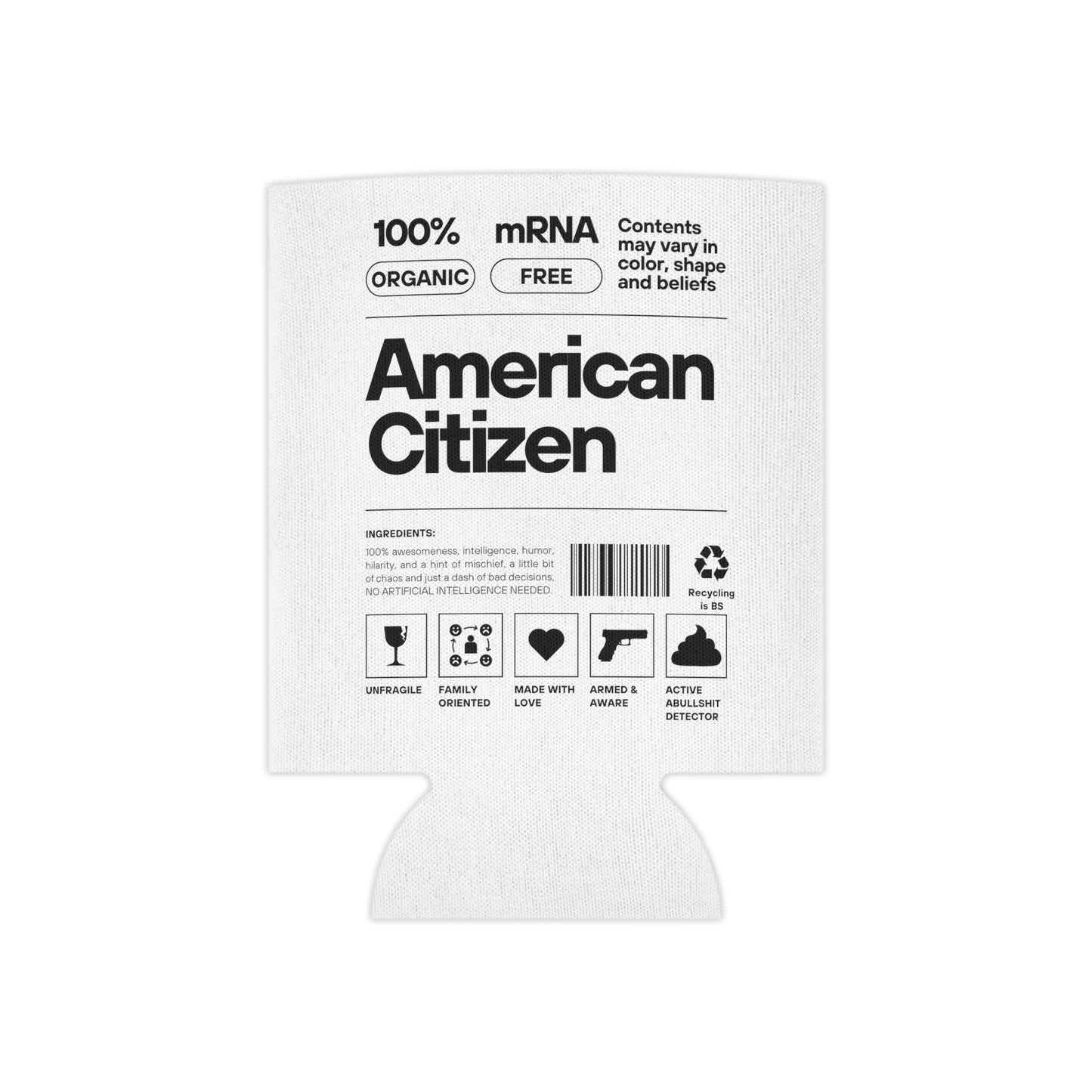 100% American Citizen - Can Cooler