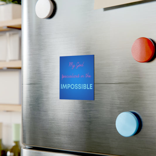 My God Specializes in the Impossible - Square Magnet